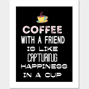 Coffee with a friend Posters and Art